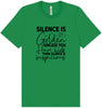 Silence is Suspicious Adult Bella Canvas Shirt