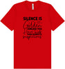 Silence is Suspicious Adult Bella Canvas Shirt