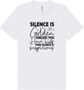 Silence is Suspicious Adult Bella Canvas Shirt