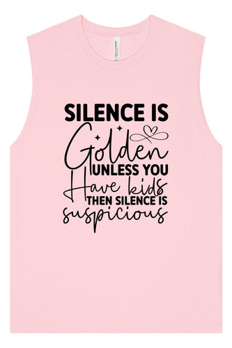 Silence is Suspicious Muscle Tank