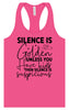 Silence is Suspicious Women's Racerback Tank