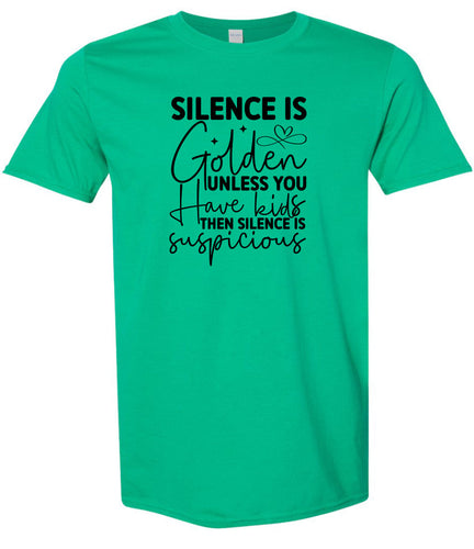 Silence is Suspicious Adult Gildan Soft Shirt