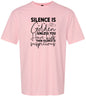 Silence is Suspicious Adult Gildan Soft Shirt