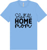 Slay at Home Mom Adult Bella Canvas Shirt