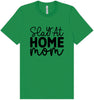 Slay at Home Mom Adult Bella Canvas Shirt