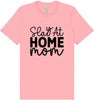 Slay at Home Mom Adult Bella Canvas Shirt