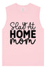 Slay at Home Mom Muscle Tank