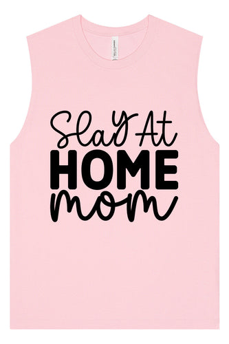Slay at Home Mom Muscle Tank
