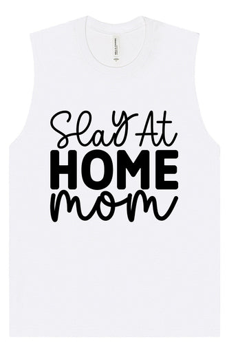 Slay at Home Mom Muscle Tank