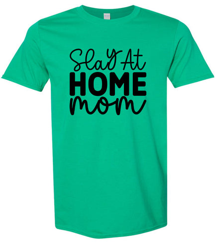 Slay at Home Mom Adult Gildan Soft Shirt