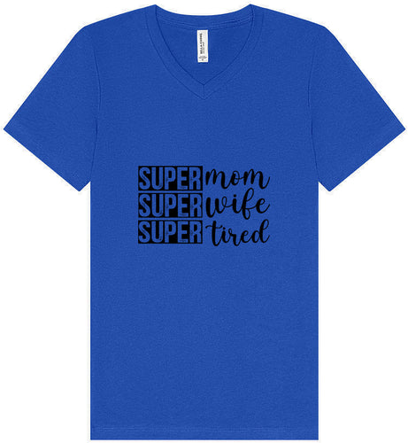 Super Mom, Super Wife, Super Tired Unisex V-Neck Shirt