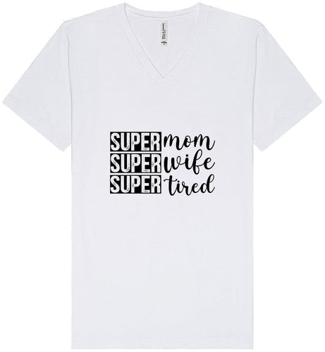 Super Mom, Super Wife, Super Tired Unisex V-Neck Shirt