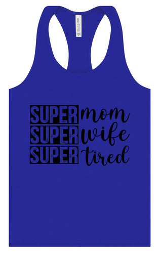 Super Mom, Super Wife, Super Tired Women's Racerback Tank