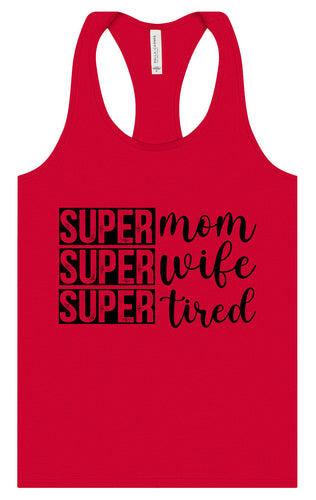Super Mom, Super Wife, Super Tired Women's Racerback Tank