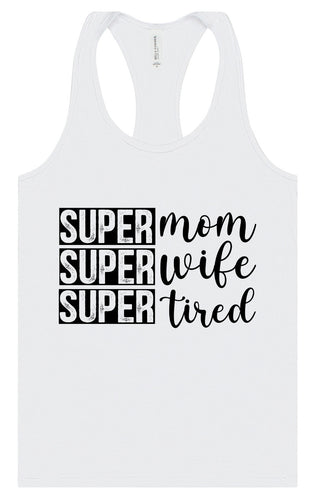 Super Mom, Super Wife, Super Tired Women's Racerback Tank
