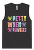 Petty When Provoked Muscle Tank