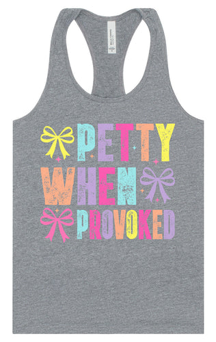 Petty When Provoked Women's Racerback Tank