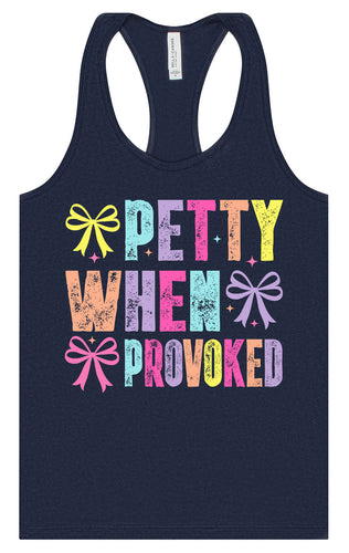 Petty When Provoked Women's Racerback Tank