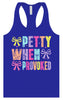 Petty When Provoked Women's Racerback Tank