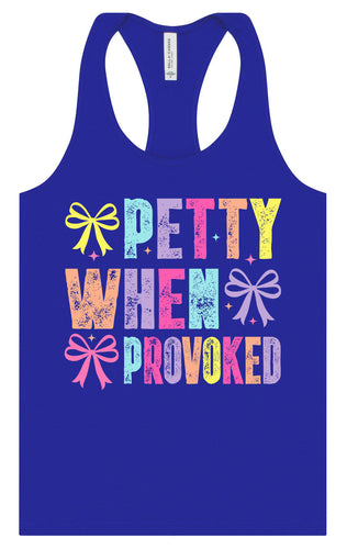 Petty When Provoked Women's Racerback Tank