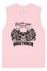 Be the Whole Problem Muscle Tank