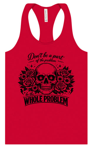 Be the Whole Problem Women's Racerback Tank