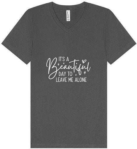 Beautiful Day to Leave Me Alone Unisex V-Neck Shirt