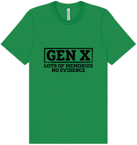 Gen X No Evidence Adult Bella Canvas Shirt