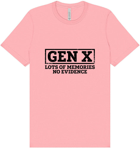 Gen X No Evidence Adult Bella Canvas Shirt
