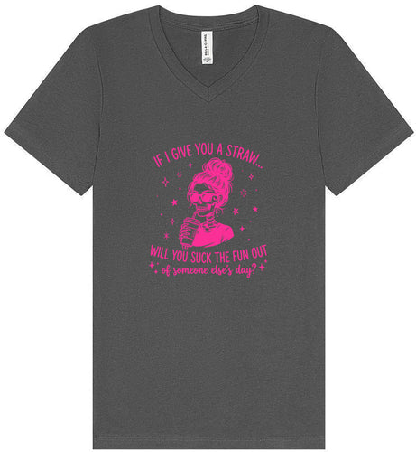 If I Give You A Straw... Unisex V-Neck Shirt