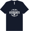 I'm My Husband's Problem Adult Bella Canvas Shirt