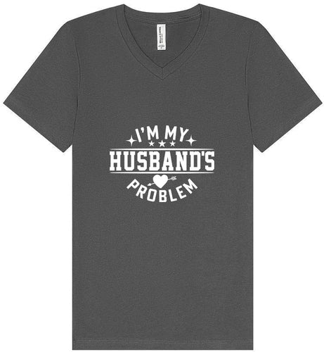 I'm My Husband's Problem Unisex V-Neck Shirt