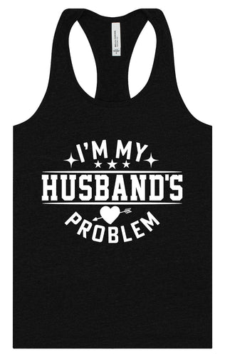 I'm My Husband's Problem Women's Racerback Tank