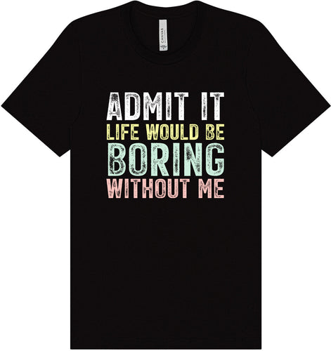 Retro Life Would Be Boring Adult Bella Canvas Shirt