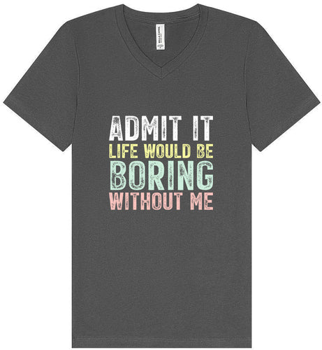 Retro Life Would Be Boring Unisex V-Neck Shirt