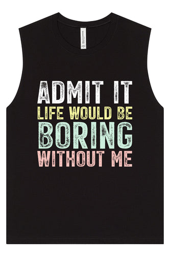 Retro Life Would Be Boring Muscle Tank