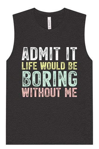 Retro Life Would Be Boring Muscle Tank
