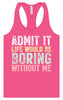 Retro Life Would Be Boring Women's Racerback Tank