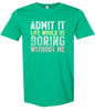 Retro Life Would Be Boring Adult Gildan Soft Shirt