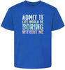 Retro Life Would Be Boring Children's Gildan Soft Shirt