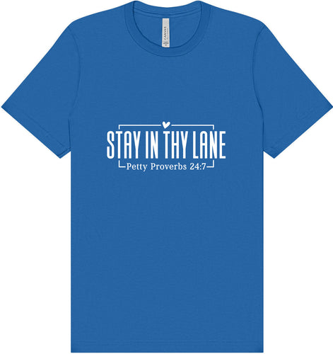 Stay in Thy Lane Adult Bella Canvas Shirt