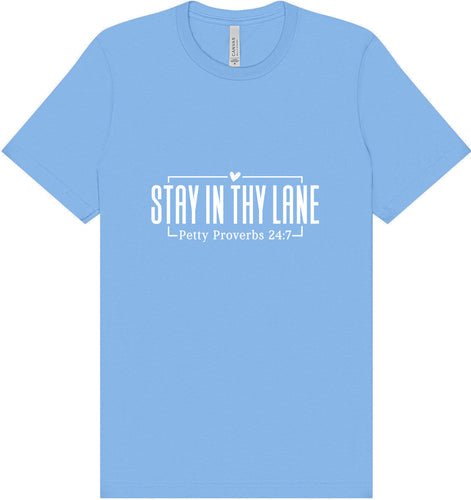 Stay in Thy Lane Adult Bella Canvas Shirt