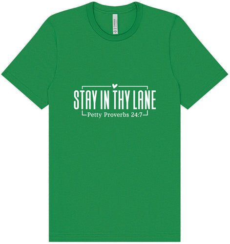 Stay in Thy Lane Adult Bella Canvas Shirt