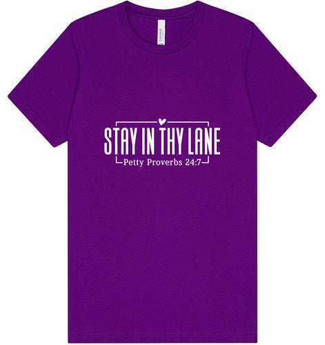Stay in Thy Lane Adult Bella Canvas Shirt