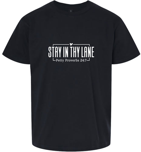 Stay in Thy Lane Adult Gildan Soft Shirt