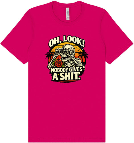 Oh Look! Nobody Gives a Shit! Adult Bella Canvas Shirt