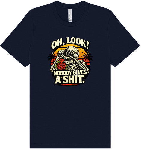 Oh Look! Nobody Gives a Shit! Adult Bella Canvas Shirt