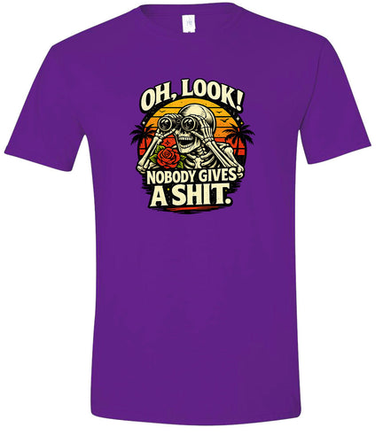 Oh Look! Nobody Gives a Shit! Adult Gildan Soft Shirt