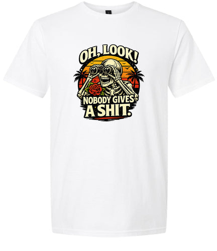 Oh Look! Nobody Gives a Shit! Adult Gildan Soft Shirt