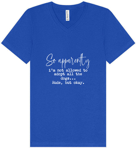 Apparently I'm Not Allowed... Unisex V-Neck Shirt